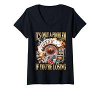 Femme Funny Gambling Bootleg It's Only A Problem If You're Losing T-Shirt avec Col en V
