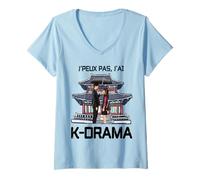 Femme Funny I Can Not I Have K-Drama Humor Korean Series Woman T-Shirt avec Col en V