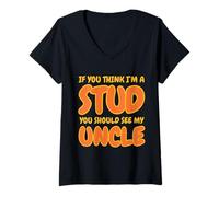 Femme Funny If You Think I'm A Stud You Should See My Uncle Groovy T-Shirt avec Col en V