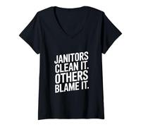 Femme Funny Janitors Clean It Others Blame It Citation T-Shirt avec Col en V