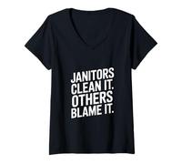 Femme Funny Janitors Clean It Others Blame It Citation T-Shirt avec Col en V