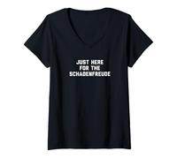Femme Funny Just Here for The Schadenfreude German Saying Joke T-Shirt avec Col en V
