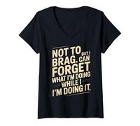 Femme Funny Not to Brag But I Can Forget While Doing It Humour Joke T-Shirt avec Col en V
