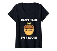 Femme Funny Oak Acorn Small Nut Cute quote can't talk I'm a Acorn T-Shirt avec Col en V