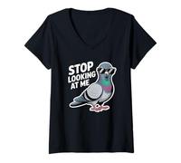 Femme Funny Pigeon Stop Looking at Me for Bird Lovers Humour T-Shirt avec Col en V