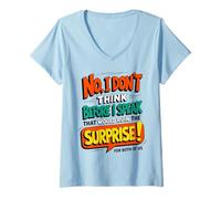 Femme Funny Quote Don't Think Before I Speak That Ruin Surprise T-Shirt avec Col en V
