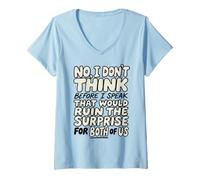 Femme Funny Quote Don't Think Before I Speak That Ruin Surprise T-Shirt avec Col en V