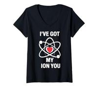 Femme Funny Science Jeu de Mots I've Got My ION You Love Chemistry T-Shirt avec Col en V