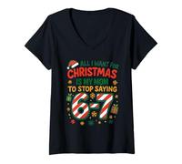Femme Funny Six Seven 67 Meme All I Want for Christmas Mom T-Shirt avec Col en V