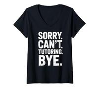 Femme Funny Sorry Cant Tutoring : Adieu, Dicton Humoristique, Femmes, Hommes, Gag T-Shirt avec Col en V
