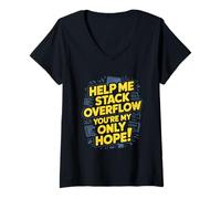 Femme Funny Stack Overflow Aidez-Moi, Vous êtes Mon Seul Espoir T-Shirt avec Col en V