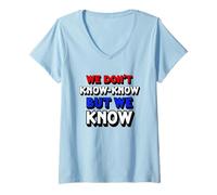 Femme Funny We Don't Know-Know But We Know Retro Typographie T-Shirt avec Col en V