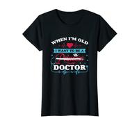 Femme Future Doctor - Quand je serai vieux, je veux être médecin T-Shirt