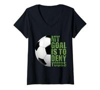 Femme Gardiens de But de Football Mon Objectif est de Refuser Votre Gardien de But T-Shirt avec Col en V