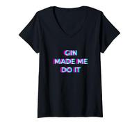 Femme Gin Made Me Do It Funny Drinking Alcohol Party Lover T-Shirt avec Col en V