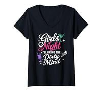Femme Girls Night I'll Bring The Dirty Mind, blagues inappropriées T-Shirt avec Col en V