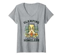 Femme Glamping Parce Que Je ne suis Pas Vraiment sans-abri Tente T-Shirt avec Col en V