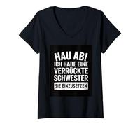 Femme Go Away, I Have a Crazy Sister and I am Not Afraid to Use T-Shirt avec Col en V