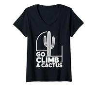 Femme Go Climb a Cactus Humour Sarcastique Impertinent drôle T-Shirt avec Col en V