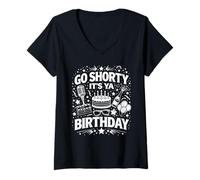Femme Go Shorty It's Ya Birthday Fun and Festive Novelty Bday T-Shirt avec Col en V