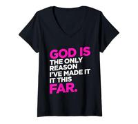 Femme God Only Reason Made It This Far Christian Humour Citation T-Shirt avec Col en V
