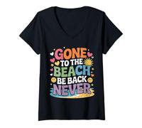 Femme Gone to The Beach Be Back Never Détendez-Vous en été |- T-Shirt avec Col en V