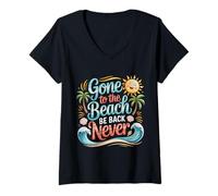 Femme Gone to The Beach Be Back Never Relax Summer - T-Shirt avec Col en V
