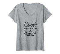 Femme Good Grammar is T-Shirt Sexy pour Enseignant T-Shirt avec Col en V