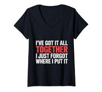 Femme Got It Together Just Forgot Where I Put It |- T-Shirt avec Col en V