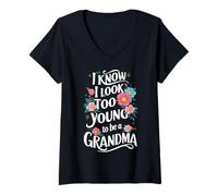 Femme Grand-mère, Je Sais Que J'Ai l'air trop Jeune pour être Une Grand-mère T-Shirt avec Col en V