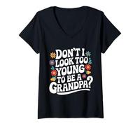 Femme Grand-père, n'ai-Je Pas l'air trop Jeune pour être Grand-père T-Shirt avec Col en V
