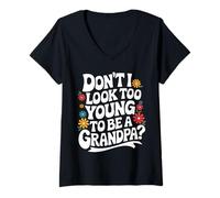 Femme Grand-père, n'ai-Je Pas l'air trop Jeune pour être Grand-père T-Shirt avec Col en V