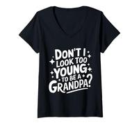 Femme Grand-père, n'ai-Je Pas l'air trop Jeune pour être Grand-père T-Shirt avec Col en V