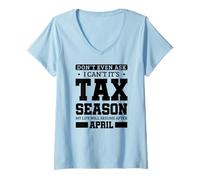 Femme Graphique Humoristique avec Inscription « I Cant Its Tax Season » T-Shirt avec Col en V