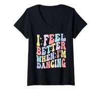 Femme Groovy, je me sens mieux quand je danse, danseuses de ballet T-Shirt avec Col en V