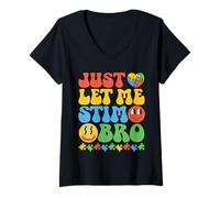 Femme Groovy Just Let Me Stim Bro - Sensibilisation amusante à l'autisme T-Shirt avec Col en V