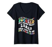 Femme Groovy si au début tu ne réussis Pas, essaie de Faire ce Que Zaria T-Shirt avec Col en V