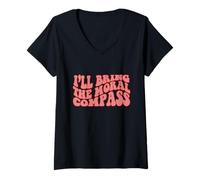 Femme Groupe de fête amusant I'll Bring The Moral Compass T-Shirt avec Col en V
