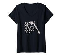 Femme Hache Moi CE Que Je Fais pour M'AMUSER Throwing Axes Meme T-Shirt avec Col en V
