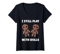 Femme Halloween Funny Quote i Still Play with Dolls Voodoo Doll T-Shirt avec Col en V