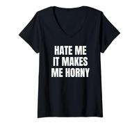 Femme Hate Me It Makes Me Horny Funny Jokes Dirty Designs T-Shirt avec Col en V