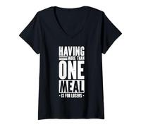 Femme Having More Than One Meal is for Losers T-Shirt avec Col en V