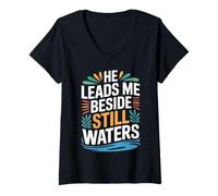 Femme He Leads Me Beside Still Waters Bible Motivation - T-Shirt avec Col en V