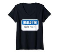Femme HELLO I'M Taken Sorry: Men & Women Engagement Marriage Quote T-Shirt avec Col en V