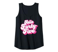 Femme Hello Quarante-Cinq, 45 Ans, pour Les Femmes fêtant Leur 45e Anniversaire Débardeur