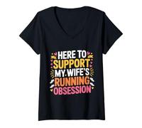 Femme Here to Support My Wife's Running Obsession - T-Shirt avec Col en V