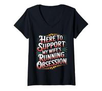 Femme Here to Support My Wife's Running Obsession - T-Shirt avec Col en V