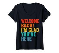 Femme Heureux Bienvenue à Nouveau Je suis Content Que tu sois là T-Shirt avec Col en V