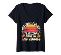 Femme Hey Don't Forget to Eat Your Fruits and Veggies - T-Shirt avec Col en V