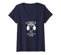 Femme Hibou All I Need is Coffee - Hilarant Owl Meme - Jeu de Mots Amusant T-Shirt avec Col en V